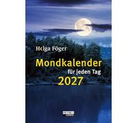 Mondkalender für jeden Tag 2027: Tages-Abreißkalender - perforierte Seiten - zum Aufstellen oder Aufhängen - 13,0 x 18,5 cm