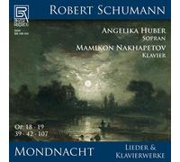 Angelika Huber – Mondnacht : Lieder und Klavierwerke – Import