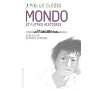 Mondo et autres histoires - Jean-Marie Gustave Le Clézio - Gallimard jeunesse - broché - Roman adolescent dès 13 ans