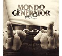 Mondo Generator - As Good Gets (Fuck It) [Import]
