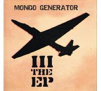 Mondo Generator - III the Ep
