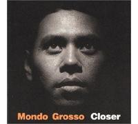 Mondo Grosso - Closer [Import]
