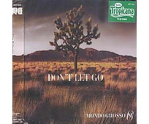 Mondo Grosso - Don't Let Go [Import]