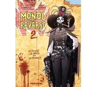 Mondo Reverso - tome 02: La Bonne, la Brute et la Truande