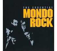Mondo Rock - Essential Mondo Rock