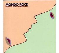 Mondo Rock - Mondo Rock Chemistry