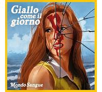Mondo Sangue - Giallo Come Il Giorno (Limitiert, Handnummerierte 10inc