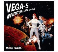 Mondo Sangue - Vega-5 (Avventure Nel Cosmo)