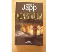 Andrea H. Japp – Monestarium – Broché – Éditions Calmann-Lévy