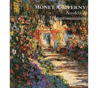 Monet à Giverny : Au-delà de l'impressionnisme
