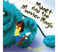 Monet and the Monster Magic - R.E. Lockett - Wakeless River Press LLC - Livre en Anglais R.E. LockettR.E. Lockett (Auteur)