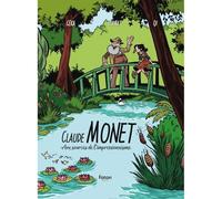 Monet Aux sources de l'Impressionnisme - Céka - Faton Jeunesse - broché - Document jeunesse