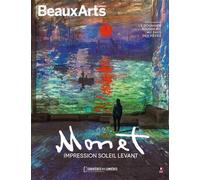 Monet. Impression, Soleil levant Aux Carrières de Lumières - Collectif - Beaux Arts Editions - broché - Catalogue d'exposition