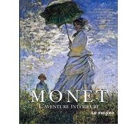 MONET. L'AVENTURE INTERIEURE: L'AVENTURE INTERIEURE.