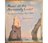 Monet on the Normandy Coast: Tourism and Painting, 1867-1886