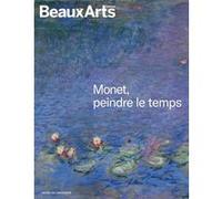 Monet, peindre le temps Claude Monet (Auteur), Collectif (Auteur)