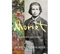 Monet: The Restless Vision