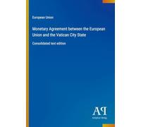 Monetary Agreement between the European Union and the Vatican City State: Consolidated text edition