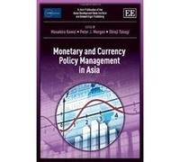 Monetary and Currency Policy Management in Asia (ADBI Series on Asian Economic Integration and Cooperation) - [Livre en VO] Masahiro Kawai, Peter J Morgan, Shinji Takagi (Auteur)