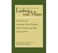 Monetary And Economic Policy Problems Before, During, And After The Great War