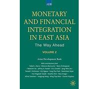 Monetary And Financial Integration In East Asia
