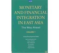 Monetary and Financial Integration in East Asia