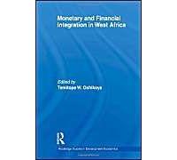 Monetary and Financial Integration in West Africa Temitope Oshikoya (Auteur)