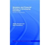Monetary and Financial Policies in Developing Countries by Anis Chowdhury Akhtar Hossain, Anis Chowdhury (Auteur)
