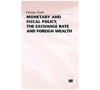 Monetary And Fiscal Policy, The Exchange Rate And Foreign Wealth