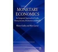 Économie monétaire : Approche intégrée du crédit, monnaie, revenu, production et richesse