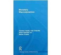 Monetary Macrodynamics Carl Chiarella, Peter Flaschel, Reiner Franke, Toichiro Asada (Auteur)