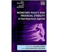 Monetary Policy and Financial Stability, New Directions in Modern Economics Series