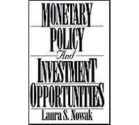 Monetary Policy And Investment Opportunities