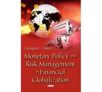 Monetary Policy and Risk Management in Financial Globalization - [Version Originale] Georgios I Zekos (Auteur)