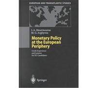 Monetary Policy at the European Periphery, European and Transatlantic Studies Iannis A. Mourmouras, Michael G. Arghyrou (Auteur)