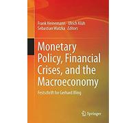 Monetary Policy, Financial Crises, And The Macroeconomy