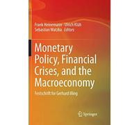 Monetary Policy, Financial Crises, And The Macroeconomy