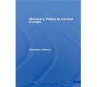 Monetary Policy in Central Europe by Miroslav Beblav Miroslav Beblavy (Auteur)