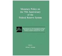 Monetary Policy On The 75th Anniversary Of The Federal Reserve System