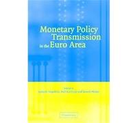 Monetary Policy Transmission in the Euro Area Eurosystem Monetary Transmission Network (Auteur)