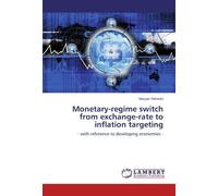 Monetary-Regime Switch From Exchange-Rate To Inflation Targeting: - With Reference To Developing Economies -