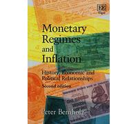Monetary Regimes and Inflation: History, Economic and Political Relationships