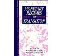 Monetary Regimes in Transition, Studies in Monetary and Financial History Michael D. Bordo (Auteur)