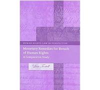 Monetary Remedies for Breach of Human Rights, Hman Rights Law in Perspective Lisa Tortell (Auteur)