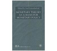 Monetary Theory As A Basis For Monetary Policy