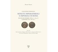 Monete Imperatoriali E Imperiali Di Roma - Da Giulio Cesare (100 A.c. - 44 A.c.) a Zenone (476-491 D.c.): Da Costantino I Magno (307-324 D.c.) a ... Notizie Biografiche Redatte Da Pietro Nigro