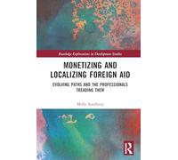 Monetizing and Localizing Foreign Aid: Evolving Paths and the Professionals Treading Them