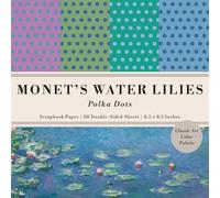 Monet's Water Lilies Polka Dots Classic Art Color Palette Scrapbook Paper: 20 Double-Sided Sheets for Decorative Paper Projects, Junk Journals, ... and Mixed Media | 8.5x8.5 in (21.6x21.6 cm)