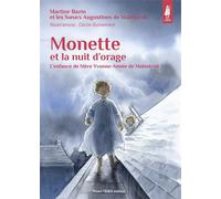 Monette et la nuit d'orage L'enfance de Mère Yvonne-Aimée de Malestroit - Martine Bazin - Tequi - broché - Document jeunesse