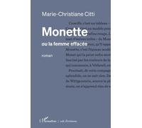 Monette ou la femme effacée - Marie-Christiane Citti - L'harmattan - broché - Roman